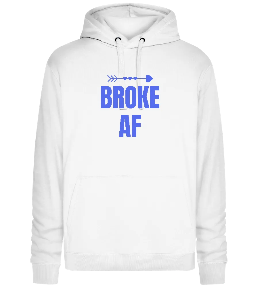 Broke AF Arrow Design - Premium unisex hoodie