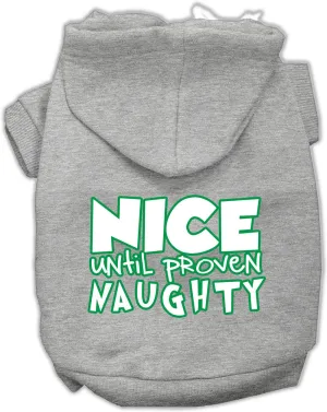 Nice Until Proven Naughty Screen Print Pet Hoodie Grey Lg (14)